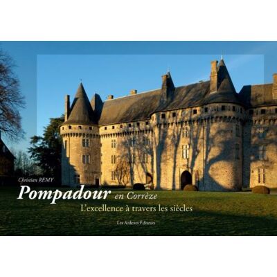 Pompadour en Corrèze : l'excellence à travers les siècles - Publicité Pompadour en Corrèze : l'excellence à travers les siècles - Publicité