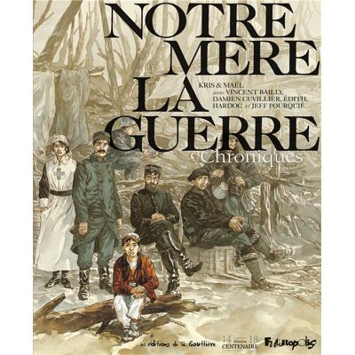 Notre Mère la Guerre Hors-Série : chroniques de Notre Mère la guerre - Publicité Notre Mère la Guerre Hors-Série : chroniques de Notre Mère la guerre - Publicité