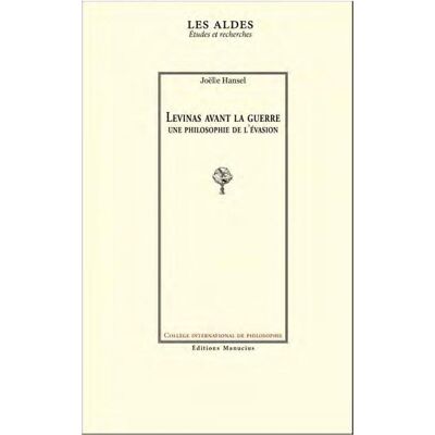 Levinas avant la guerre : une philosophie de l'évasion - Publicité Levinas avant la guerre : une philosophie de l'évasion - Publicité