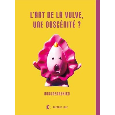 L'art de la vulve, une obscénité ? - Publicité L'art de la vulve, une obscénité ? - Publicité