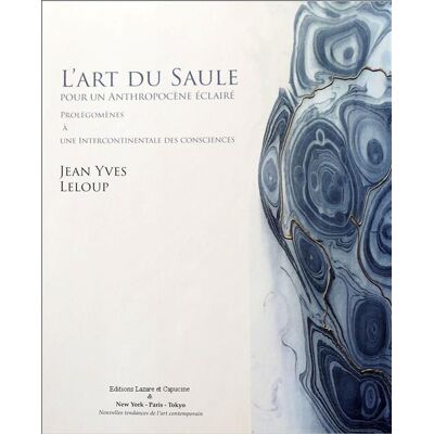 L'art du saule, pour un anthropocène éclairé - prolégomènes à une intercontinentale des consciences - Publicité L'art du saule, pour un anthropocène éclairé - prolégomènes à une intercontinentale des consciences - Publicité
