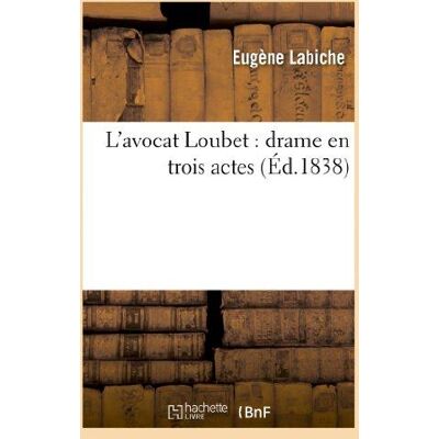 ART L'avocat Loubet : drame en trois actes - Publicité ART L'avocat Loubet : drame en trois actes - Publicité