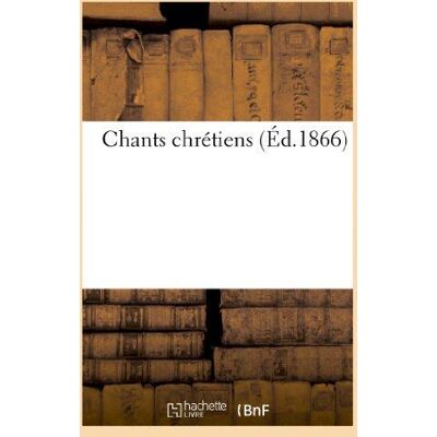 ART Chants chretiens (ed.1866) - Publicité ART Chants chretiens (ed.1866) - Publicité