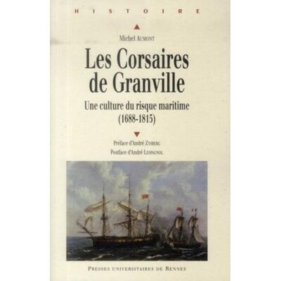Corsaires de Granville - une culture du risque maritime (1688-1815) - Publicité Corsaires de Granville - une culture du risque maritime (1688-1815) - Publicité