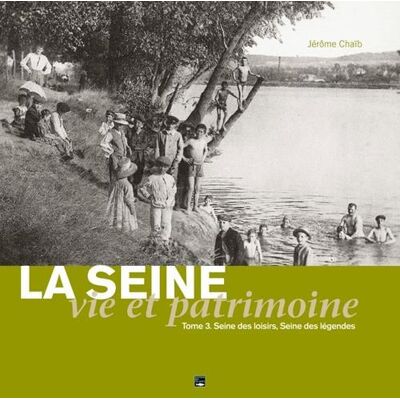 ART La Seine, vie et patrimoine Tome 3 - Seine des loisirs, Seine des légendes - Publicité ART La Seine, vie et patrimoine Tome 3 - Seine des loisirs, Seine des légendes - Publicité