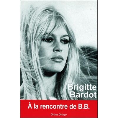 ART Brigitte Bardot - à la rencontre de B.B. Publicité ART Brigitte Bardot - à la rencontre de B.B. Publicité