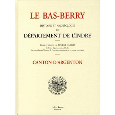 Le bas berry, canton d'argenton - Publicité Le bas berry, canton d'argenton - Publicité