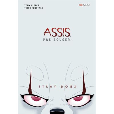 Stray dogs : assis. pas bouger. Publicité Stray dogs : assis. pas bouger. Publicité