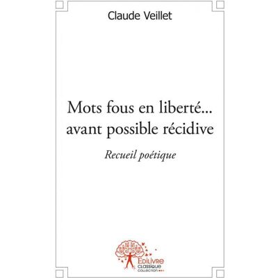 Mots fous en liberté... avant possible récidive - Publicité Mots fous en liberté... avant possible récidive - Publicité