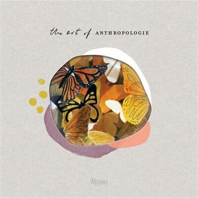 The art of anthropologie - Publicité The art of anthropologie - Publicité