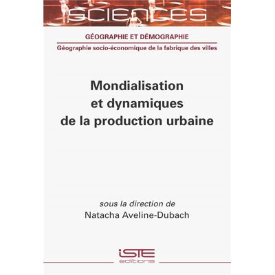 ART Mondialisation et dynamiques de la production urbaine - Publicité ART Mondialisation et dynamiques de la production urbaine - Publicité