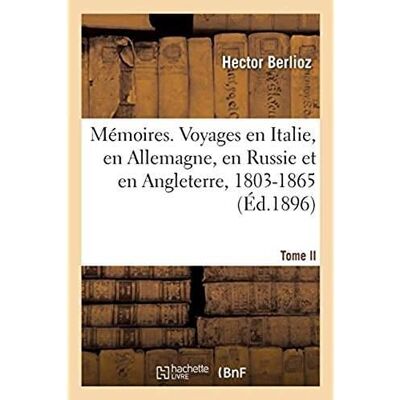 ART Mémoires. Voyages en Italie, en Allemagne, en Russie et en Angleterre, 1803-1865. Tome II - Publicité ART Mémoires. Voyages en Italie, en Allemagne, en Russie et en Angleterre, 1803-1865. Tome II - Publicité