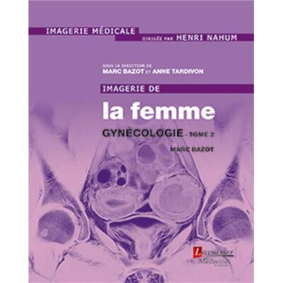 Imagerie de la femme : gynécologie Tome 2 - Publicité Imagerie de la femme : gynécologie Tome 2 - Publicité