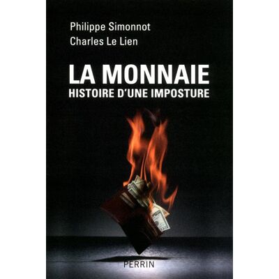 La monnaie histoire d'une imposture - Publicité La monnaie histoire d'une imposture - Publicité