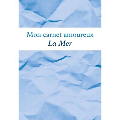 ART Mon carnet amoureux : La mer - Publicité ART Mon carnet amoureux : La mer - Publicité