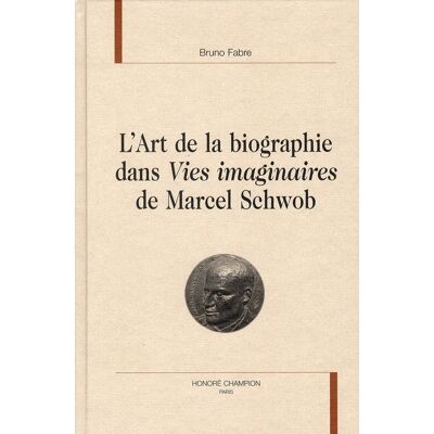 L'art de la biographie dans "vies imaginaires" de Marcel Schwob - Publicité L'art de la biographie dans "vies imaginaires" de Marcel Schwob - Publicité