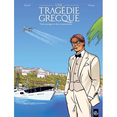 Une tragédie grecque Tome 2 : trois mariages et deux enterrements - Publicité Une tragédie grecque Tome 2 : trois mariages et deux enterrements - Publicité