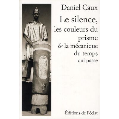 ART Le silence, les couleurs du prisme et la mécanique du temps qui passe... Publicité ART Le silence, les couleurs du prisme et la mécanique du temps qui passe... Publicité