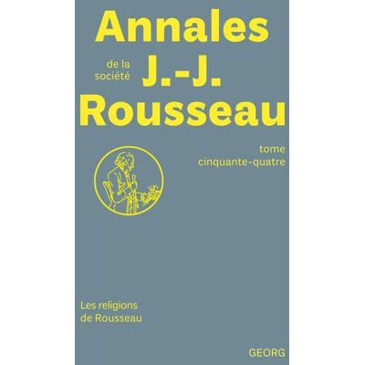 ART Annales de la société jean-jacques rousseau n.54 - les religions de rousseau - Publicité ART Annales de la société jean-jacques rousseau n.54 - les religions de rousseau - Publicité