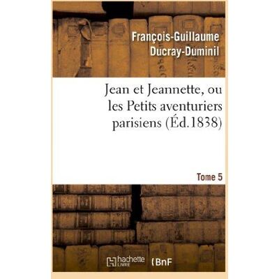 Jean et Jeannette, ou les Petits aventuriers parisiens.Tome 5 - Publicité Jean et Jeannette, ou les Petits aventuriers parisiens.Tome 5 - Publicité