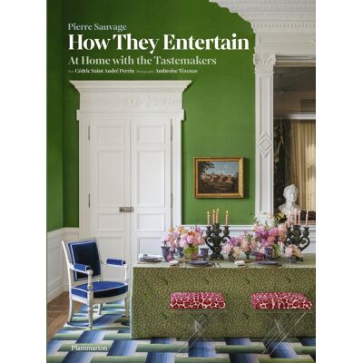 ART How They Entertain : At Home with the Tastemakers - Publicité ART How They Entertain : At Home with the Tastemakers - Publicité