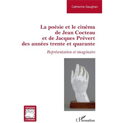 ART La poésie et le cinéma de Jean Cocteau et de Jacques Prévert des années trente et quarante : représentation et imaginaire - Publicité ART La poésie et le cinéma de Jean Cocteau et de Jacques Prévert des années trente et quarante : représentation et imaginaire - Publicité