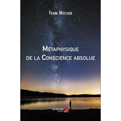 Métaphysique de la conscience absolue - Publicité Métaphysique de la conscience absolue - Publicité
