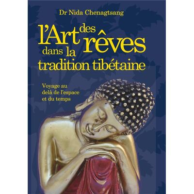 L'art des rêves dans la tradition tibétaine - voyage au-delà de l'espace et du temps - Publicité L'art des rêves dans la tradition tibétaine - voyage au-delà de l'espace et du temps - Publicité