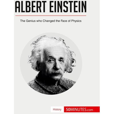 Albert Einstein : The Genius who Changed the Face of Physics - Publicité Albert Einstein : The Genius who Changed the Face of Physics - Publicité