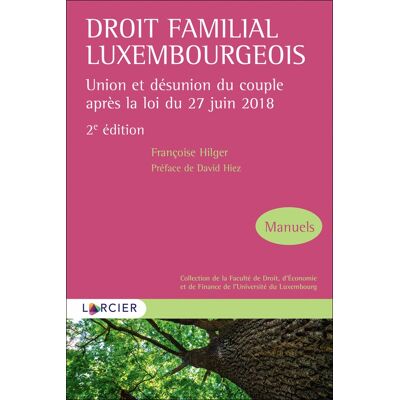 Droit familial luxembourgeois - union et désunion du couple après la loi du 27 juin 2018 (2e édition) - Publicité Droit familial luxembourgeois - union et désunion du couple après la loi du 27 juin 2018 (2e édition) - Publicité