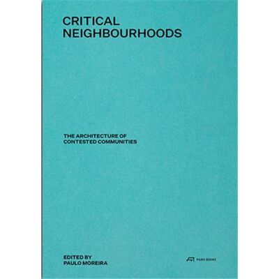 ART Critical neighbourhoods the architecture of contested communities - Publicité ART Critical neighbourhoods the architecture of contested communities - Publicité