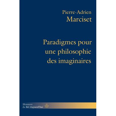 Paradigmes pour une philosophie des imaginaires - Publicité Paradigmes pour une philosophie des imaginaires - Publicité