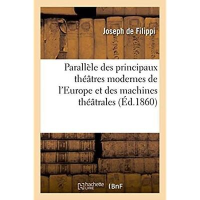 ART Parallele des principaux theatres modernes de l'europe - et des machines theatrales francaises, alle - Publicité ART Parallele des principaux theatres modernes de l'europe - et des machines theatrales francaises, alle - Publicité