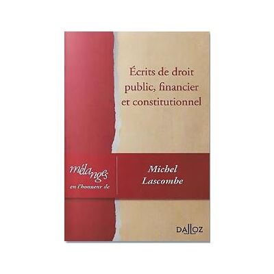 - PAS DE MARQUE - Mélanges en l'honneur de Michel Lascombe - Écrits de droit public, financier et constitutionnel - Publicité - PAS DE MARQUE - Mélanges en l'honneur de Michel Lascombe - Écrits de droit public, financier et constitutionnel - Publicité