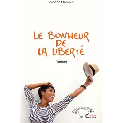 Le bonheur de la liberté - Publicité Le bonheur de la liberté - Publicité