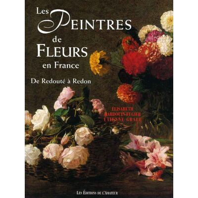 ART Peintres de fleurs en france (3ed) - de redoute a redon - Publicité ART Peintres de fleurs en france (3ed) - de redoute a redon - Publicité