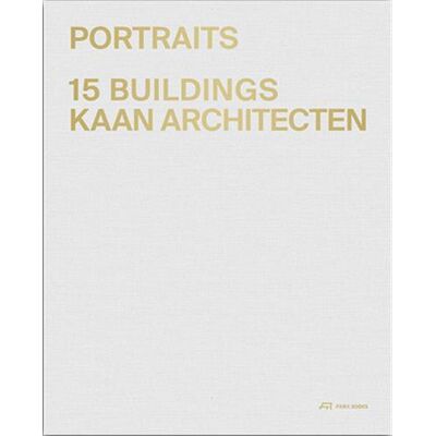 ART Kaan architecten : portraits : 15 buildings - Publicité ART Kaan architecten : portraits : 15 buildings - Publicité