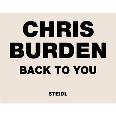ART Chris Burden : back to you - Publicité ART Chris Burden : back to you - Publicité