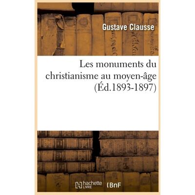 ART Les monuments du christianisme au moyen-âge (Éd.1893-1897) - Publicité ART Les monuments du christianisme au moyen-âge (Éd.1893-1897) - Publicité