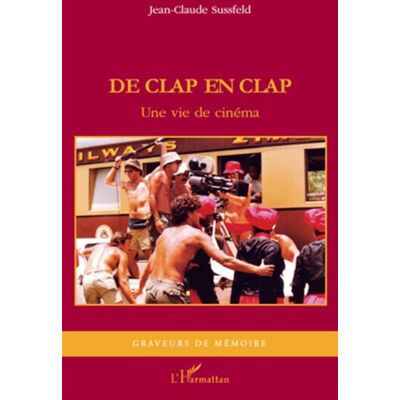 ART De clap en clap - une vie de cinéma - Publicité ART De clap en clap - une vie de cinéma - Publicité