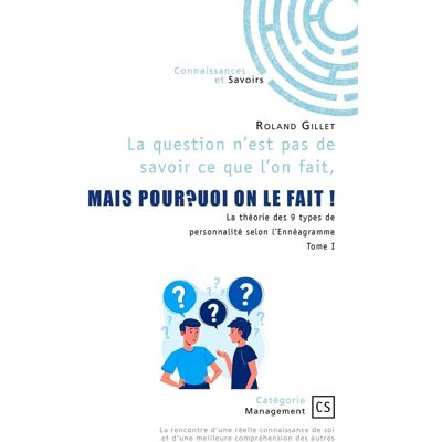 La question n'est pas de savoir ce que l'on fait, mais pourquoi on le fait ! - Tome 1 - Publicité La question n'est pas de savoir ce que l'on fait, mais pourquoi on le fait ! - Tome 1 - Publicité