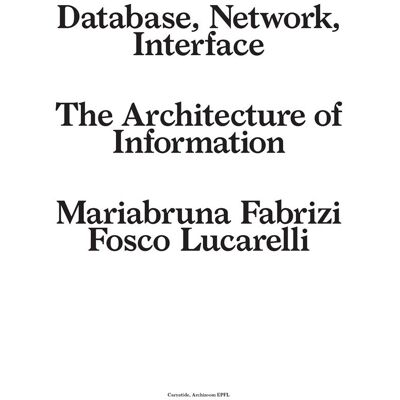 ART Database, network, interface : the architecture of information - Publicité ART Database, network, interface : the architecture of information - Publicité