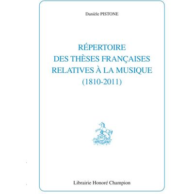 ART Répertoire des thèses françaises relatives à la musique (1810-2011) - Publicité ART Répertoire des thèses françaises relatives à la musique (1810-2011) - Publicité
