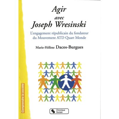 Agir avec Joseph Wresinski - l'engagement républicain du fond - Publicité Agir avec Joseph Wresinski - l'engagement républicain du fond - Publicité