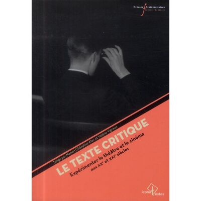 ART Texte critique - experimenter le theatre et le cinema aux xxe-xxie siecles - Publicité ART Texte critique - experimenter le theatre et le cinema aux xxe-xxie siecles - Publicité
