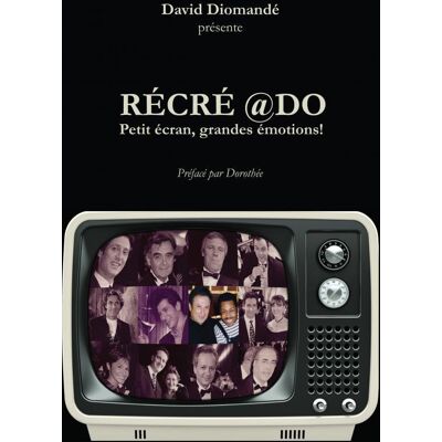 RÉCRÉ @DO - COUVERTURE RIGIDE - BEAU LIVRE - PREFACE DE DOROTHEE - Publicité RÉCRÉ @DO - COUVERTURE RIGIDE - BEAU LIVRE - PREFACE DE DOROTHEE - Publicité