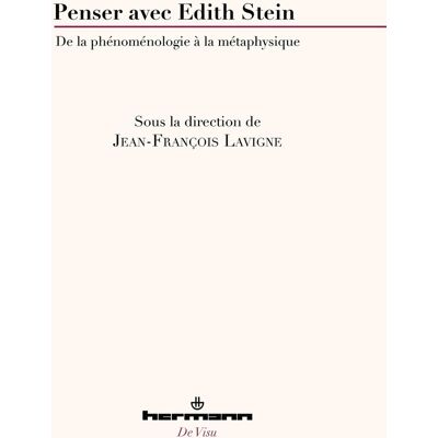 Penser avec Edith Stein : de la phénoménologie à la métaphysique - Publicité Penser avec Edith Stein : de la phénoménologie à la métaphysique - Publicité