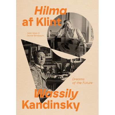 ART Hilma af Klint and Wassily Kandinsky : Dreams of the future - Publicité ART Hilma af Klint and Wassily Kandinsky : Dreams of the future - Publicité