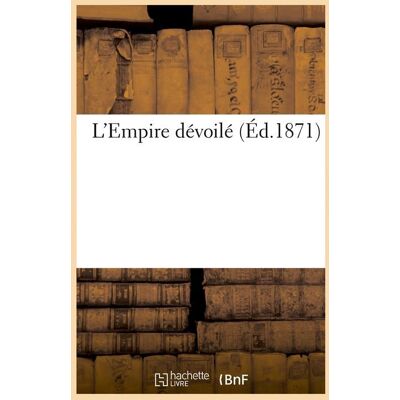 L'empire devoile (ed.1871) - Publicité L'empire devoile (ed.1871) - Publicité