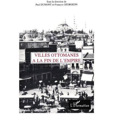 Villes ottomanes a la fin de l'empire - Publicité Villes ottomanes a la fin de l'empire - Publicité